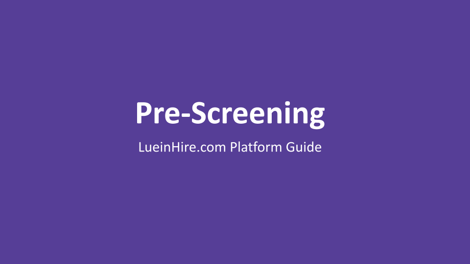 Streamline Your Hiring Process with Pre-Screening Questions on LueinHire.com: A Comprehensive Guide